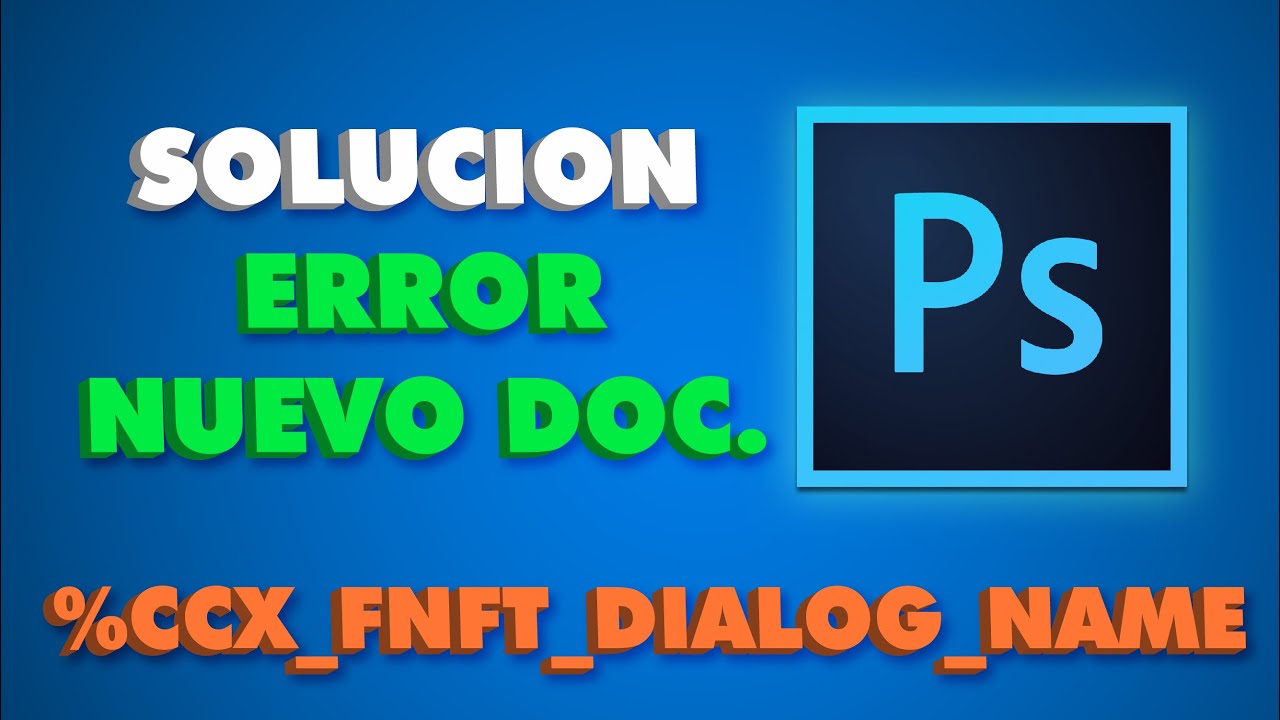 solucion error nuevo documento photoshop 2021