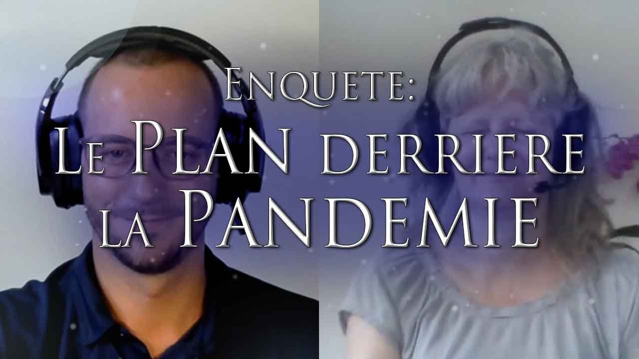 134-ACTUALIT&Eacute;: LE PLAN DERRIERE LA PANDEMIE -Vaccin, Test, Masques. Investigation Hypnose R&eacute;gressive
