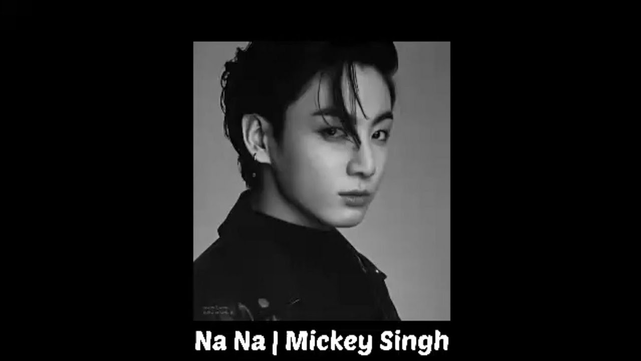 Na Na | Mickey Singh x Jonita Gandhi (Slowed+Reverb)
