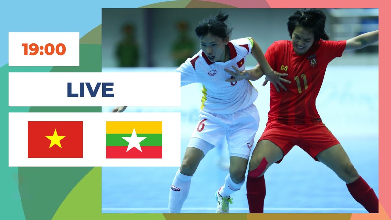 🔴 Việt Nam vs Myanmar | Women's Futsal | Các Cô Gái Việt Nam Out Trình