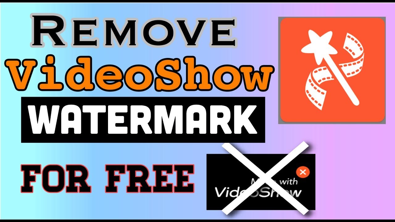 How to Remove VideoShow Watermark for FREE (Latest 2018)