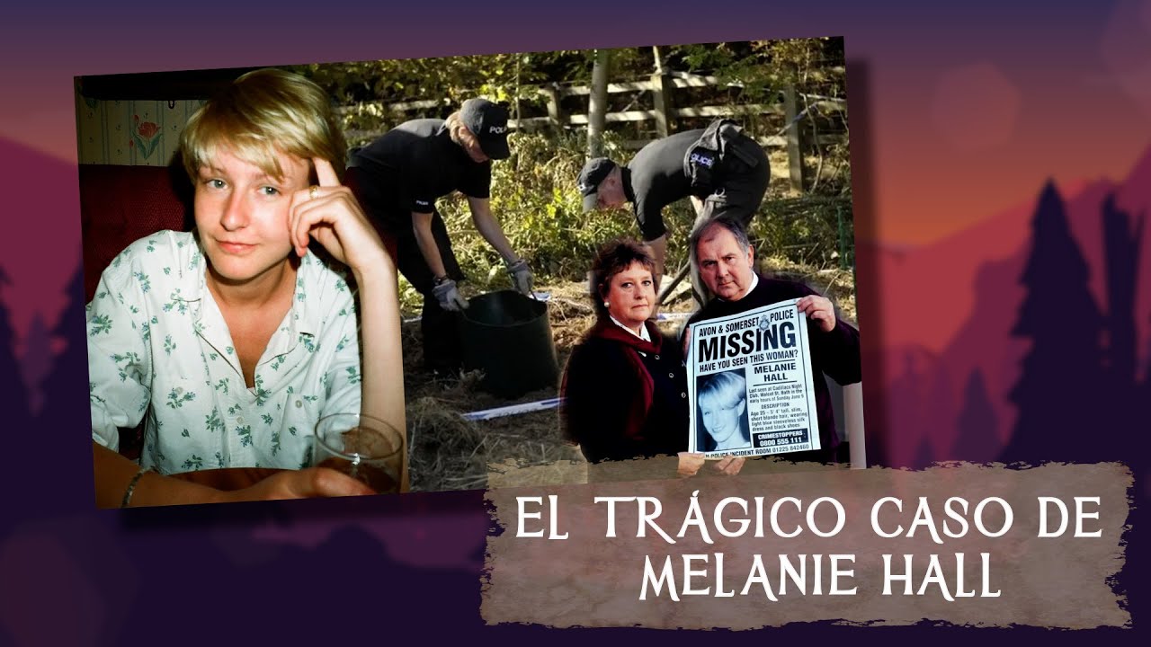 El Trágico Caso de Melanie Hall - TOPCICLOPEDIA