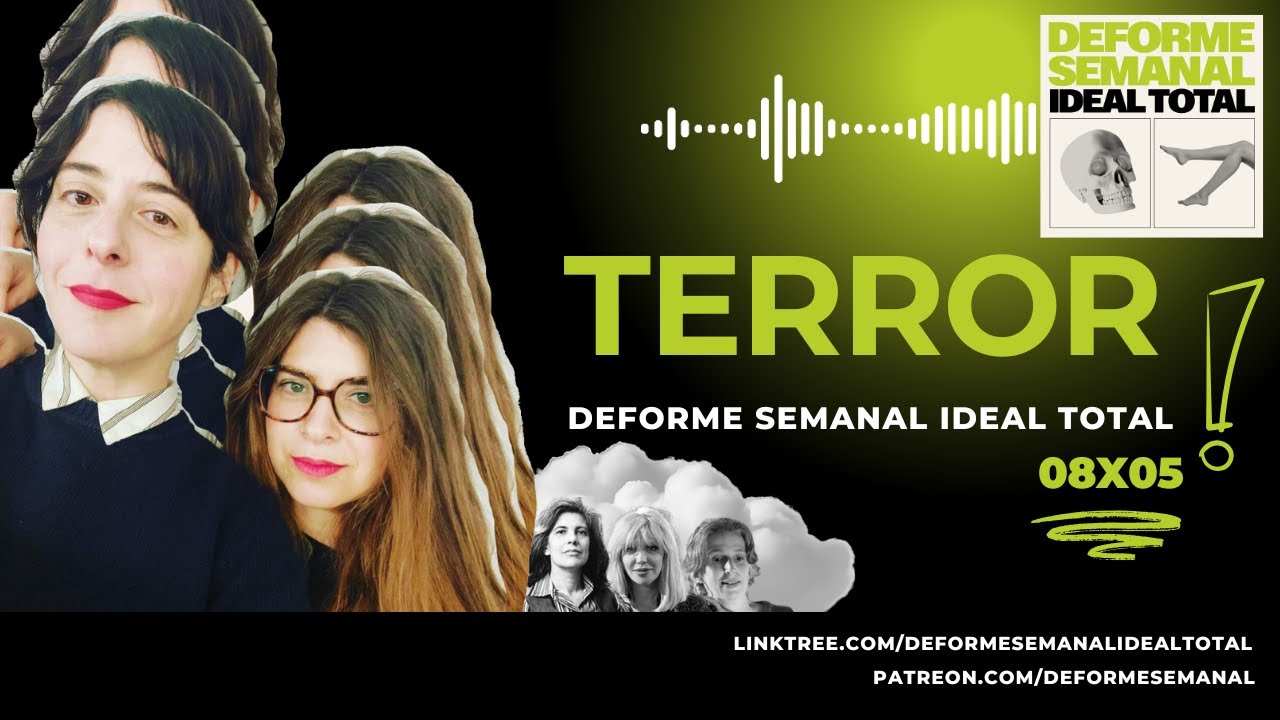 08x05  - TERROR - Deforme Semanal Ideal Total