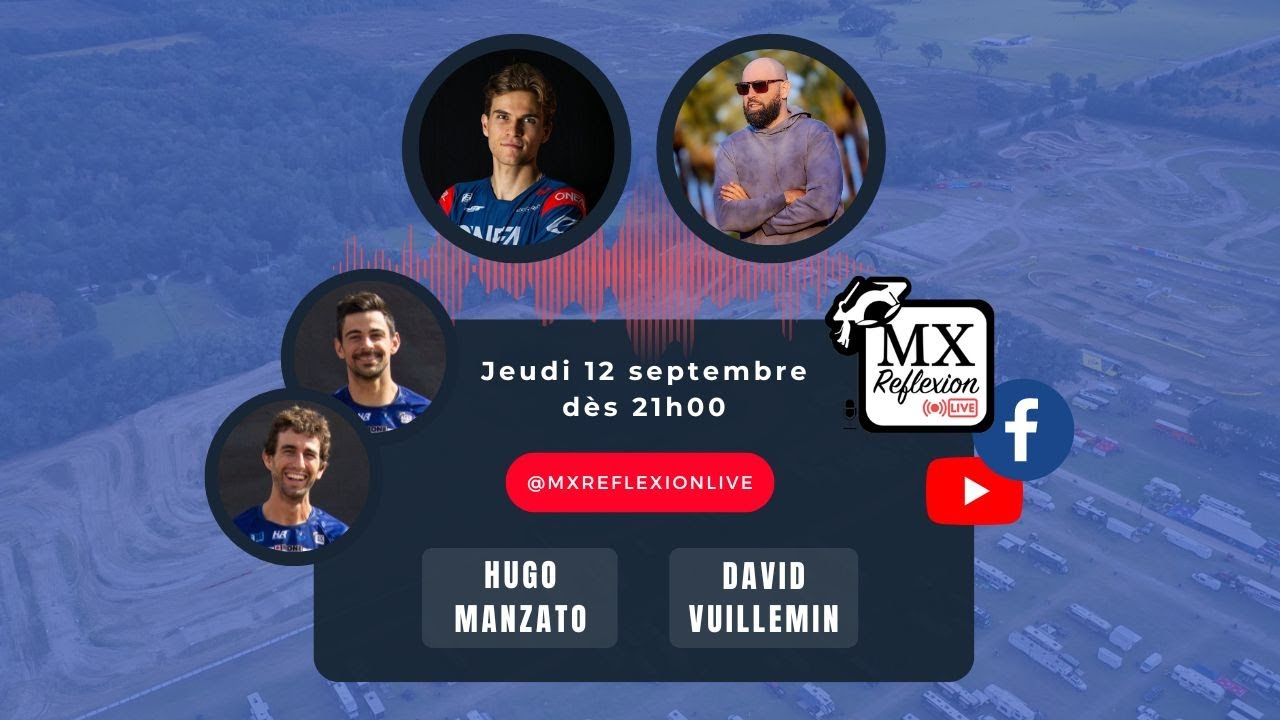 David Vuillemin et Hugo Manzato dans le Live MX Reflexion
