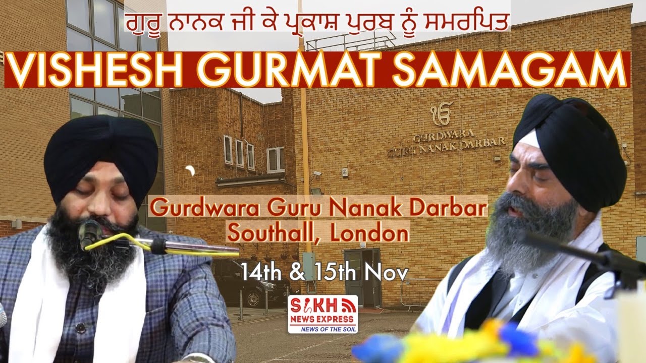 #live: Sri Guru Nanak Sahib Ji Prakash Purab, Gurdwara Guru Nanak Darbar, Southall, London, UK