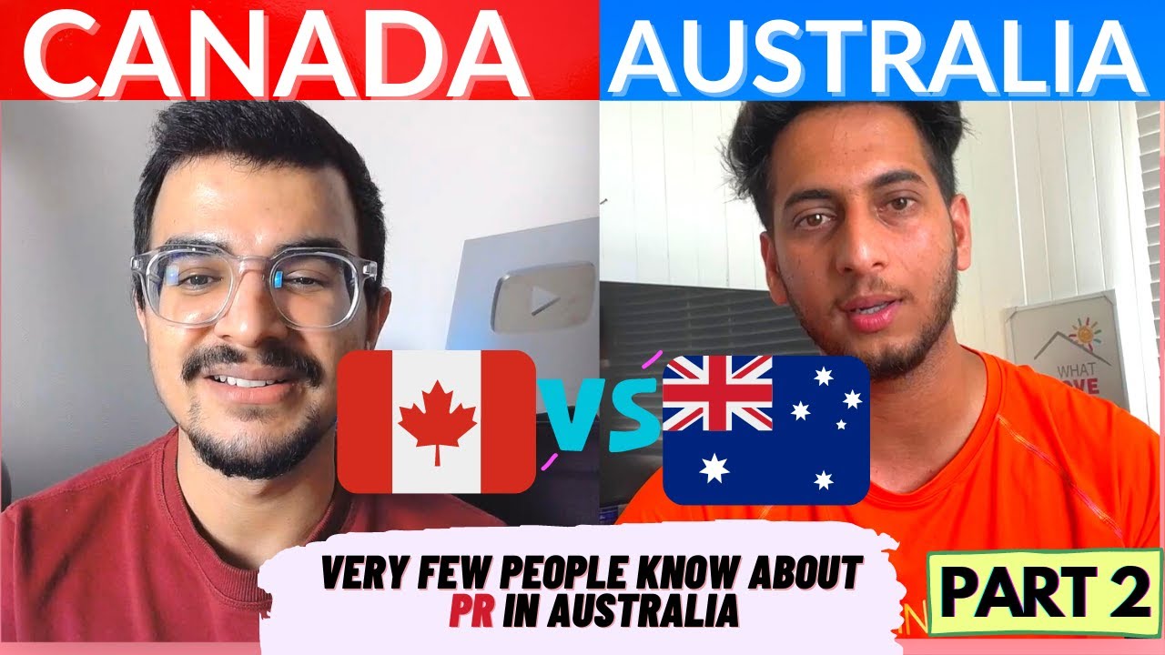 AUSTRALIA VS CANADA | PR IN AUSTRALIA EXPLAINED !