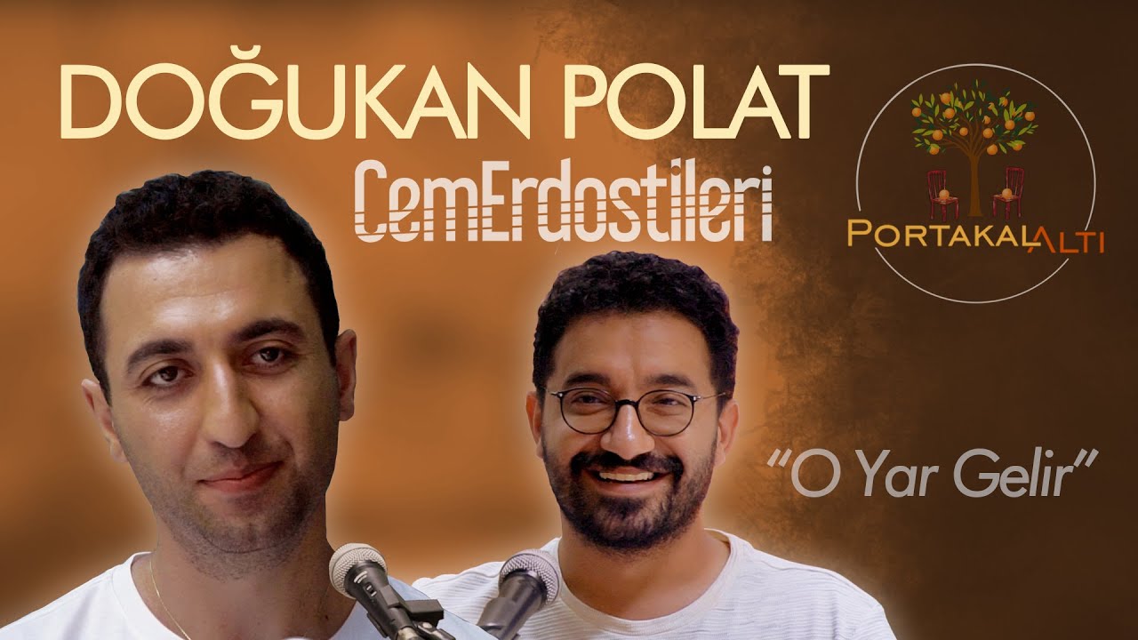 O Yar Gelir - Doğukan Polat & Cem Erdost İleri (PortakalAltı Kayıtları)