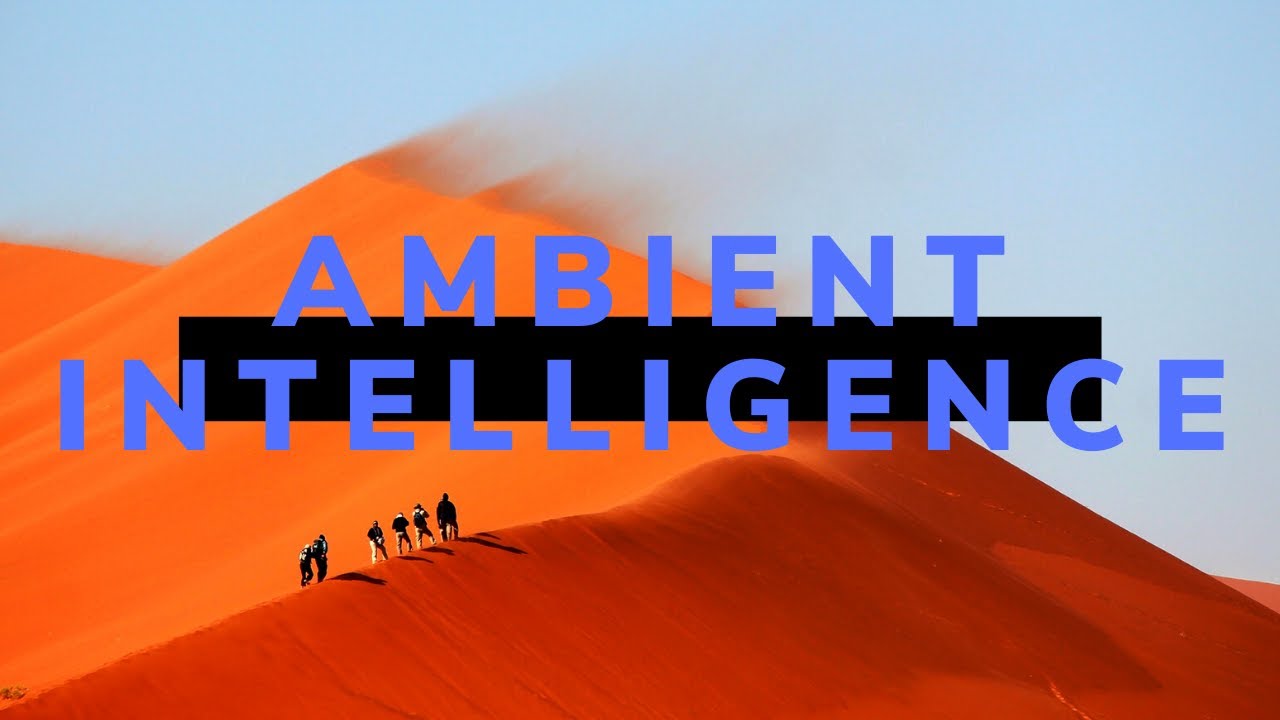 What is Ambient Intelligence? Meaning, Definition, Explanation | RealizeTheTerms