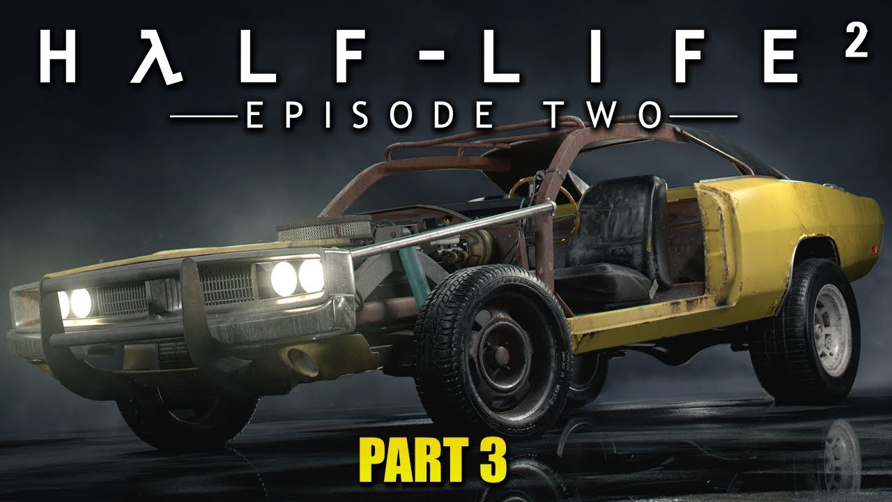 My First Time Playing: Half - Life 2 Episode 2 part 3