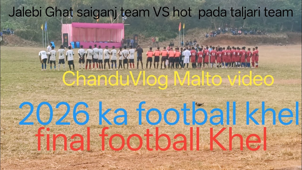 🔥Final football khel Jalebi Ghat Shahganj team VS hot pada Thalassery team 🏆💐 ranchi football,  