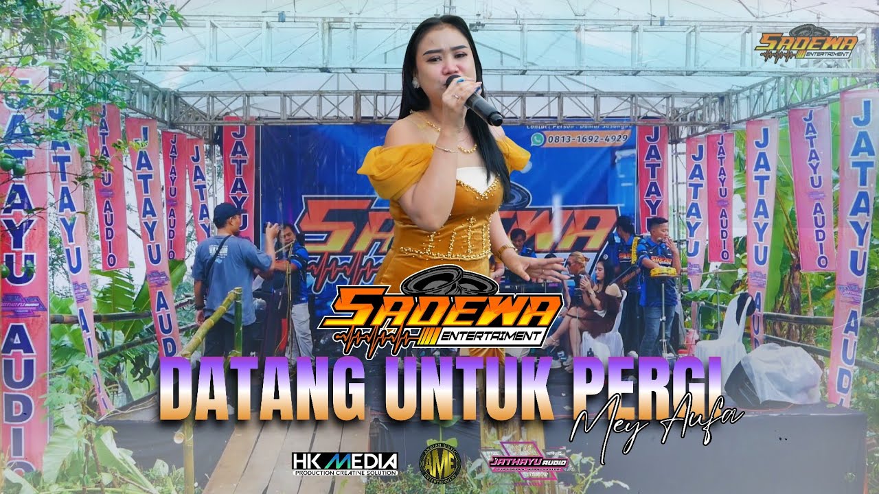 DATANG UNTUK PERGI // MEY AUFA//SADEWA MUSIC LIVE IN PENUSUPAN MAJAKERTA // AME