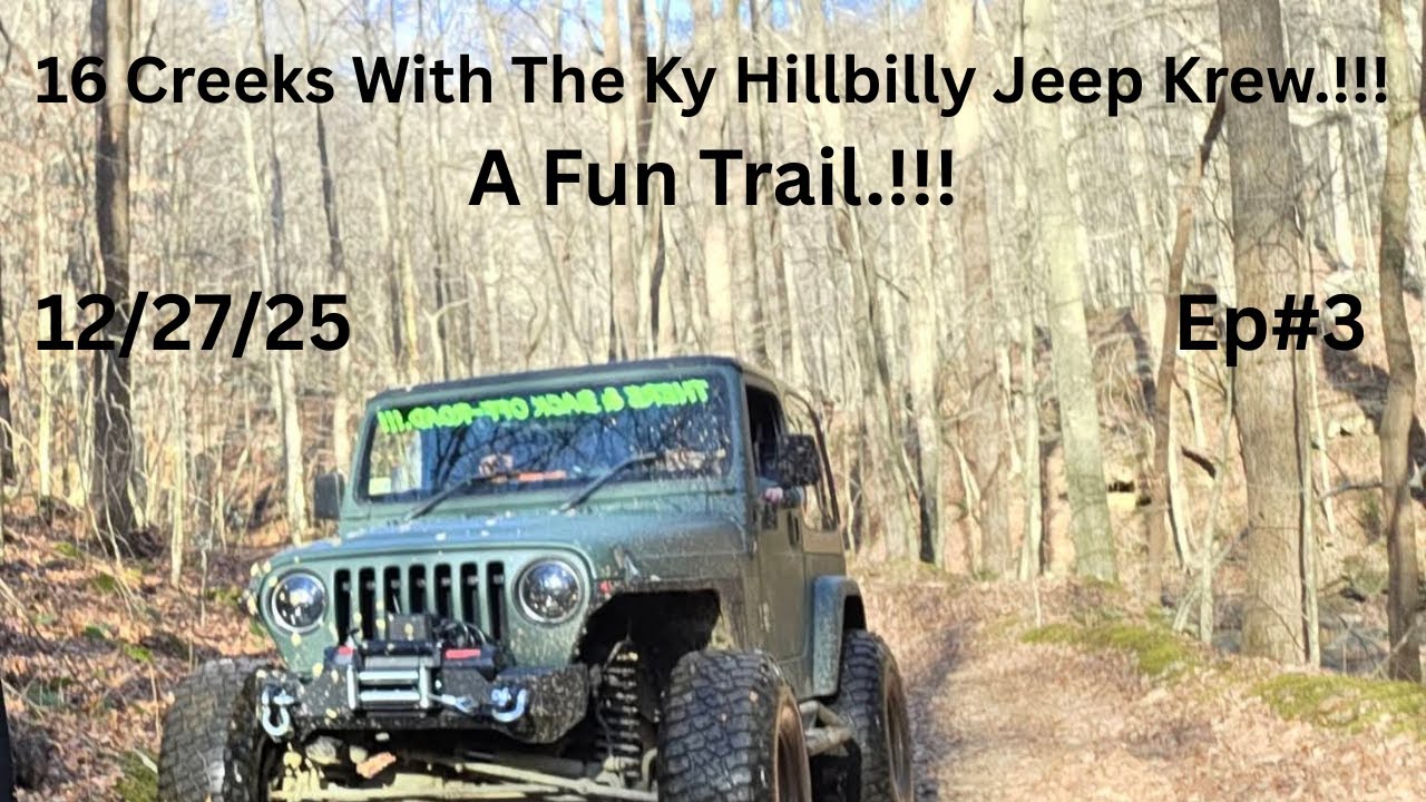 12/27/25..#3..9 Jeeps on 16 Creeks in Bell Co. Ky with the 