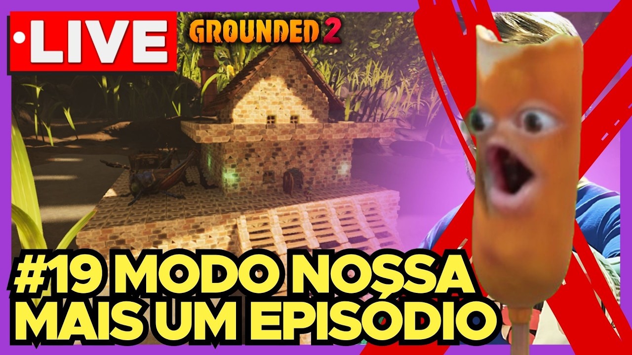 GROUNDED 2 🔴 LIVE: Ep 19 Buscando o 100%! SÉRIE Toxic Tangle Modo Nossa! E Update da PTB Hoje?!