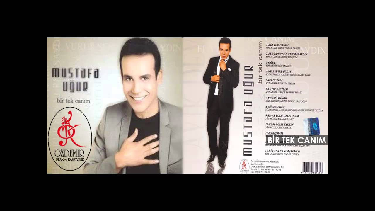 Bir Tek Canım | Mustafa Uğur