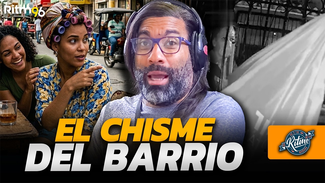 ¿Cuál es ese chisme que anda viral en tu barrio?