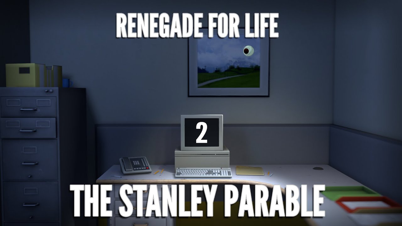 Renegade For Life: The Stanley Parable - Part 2 -