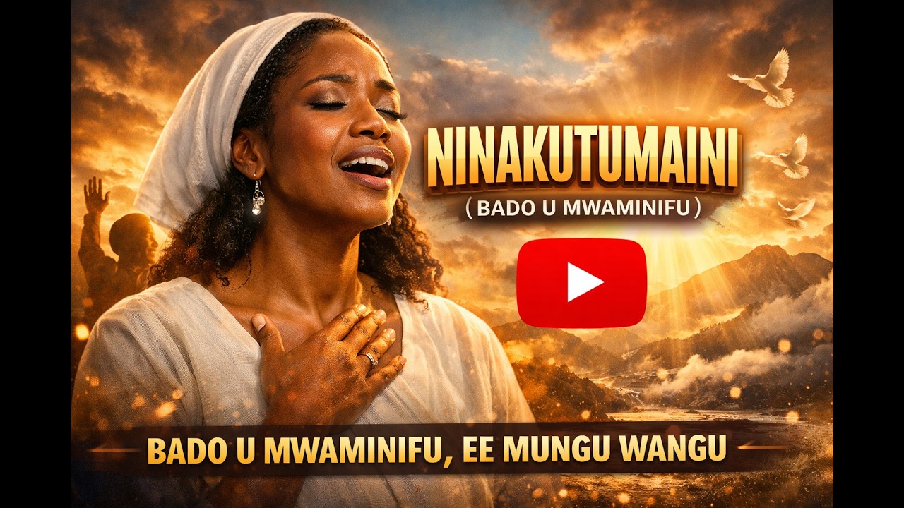 Ninakutumaini - Samawati Mziki | Swahili Gospel Song 2026 | Trusting God