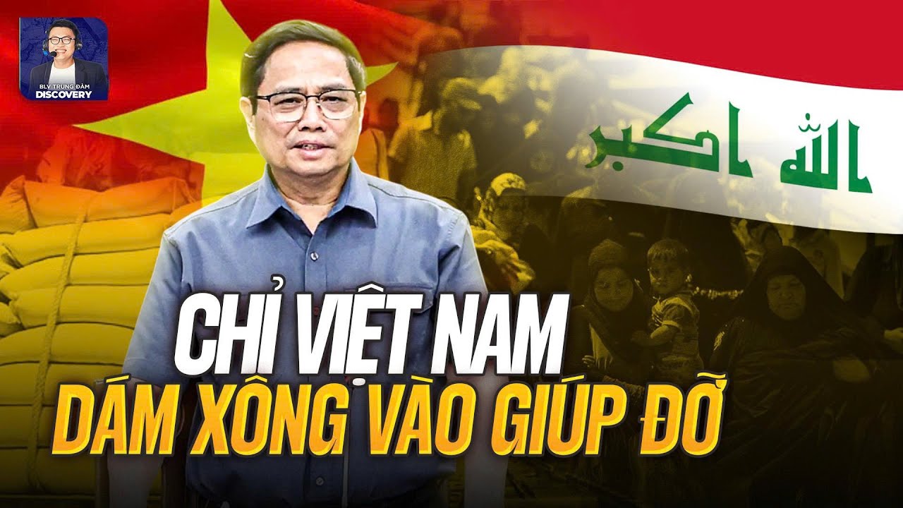 IRAQ SẴN SÀNG XÓA HẾT NỢ CHO VIỆT NAM, VÌ CẢ THẾ GIỚI CHỈ CÓ VIỆT NAM CHO IRAQ MUA CHỊU GẠO