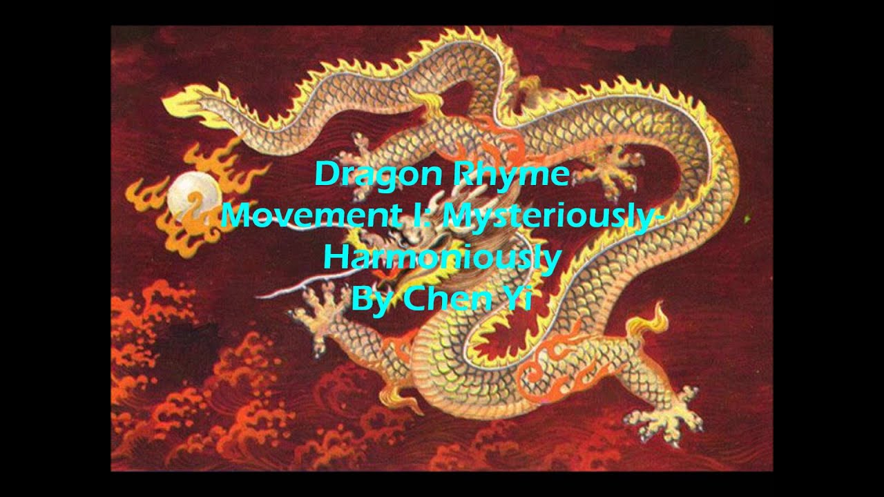 Dragon Rhyme Movement I: Mysteriously-Harmoniously By Chen Yi