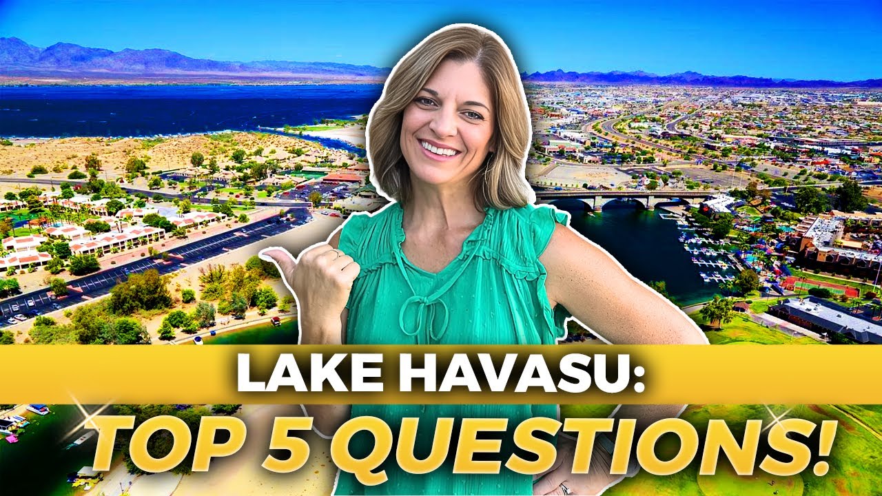Living In LAKE HAVASU CITY AZ: What You Need To Know BEFORE MOVING | Lake Havasu AZ Top 5 Questions