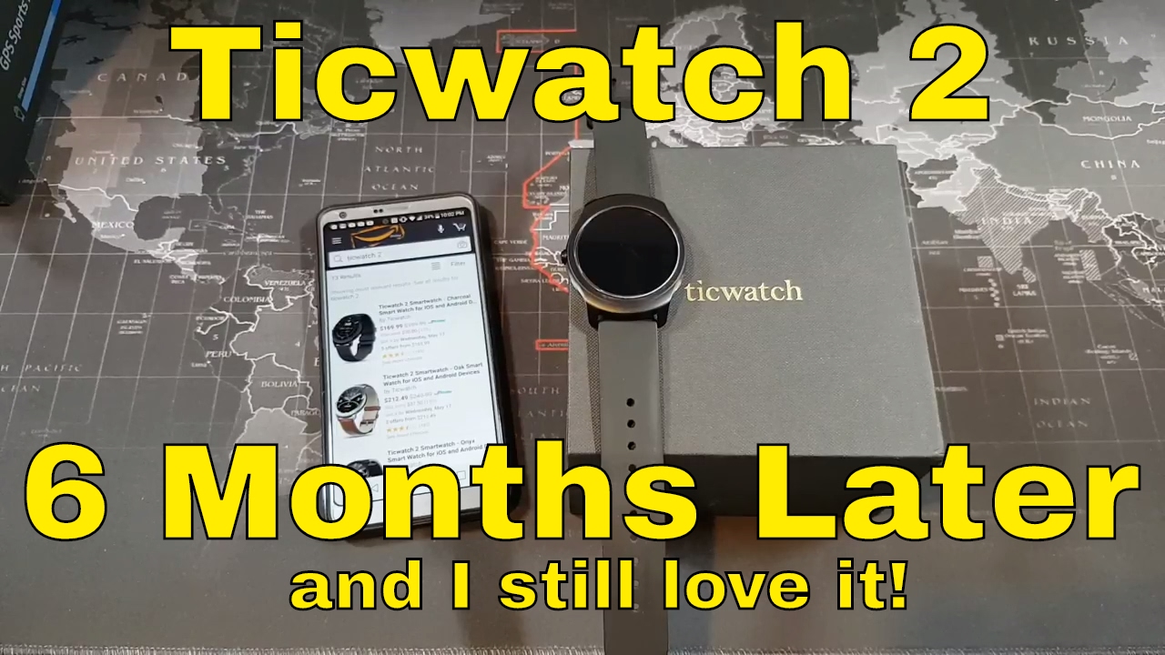 Ticwatch 2 - Revisited 6 months later - It's still my favorite smartwatch!