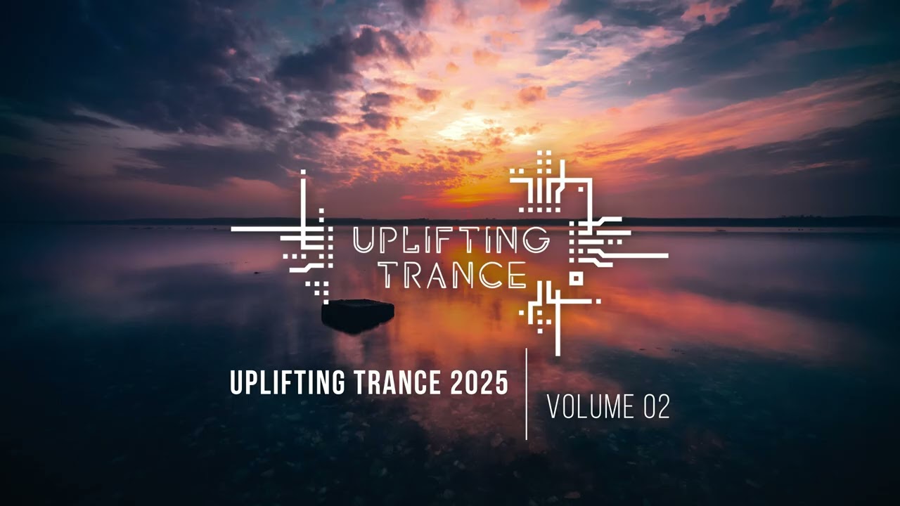 UPLIFTING TRANCE 2025 VOL. 02 [FULL SET]