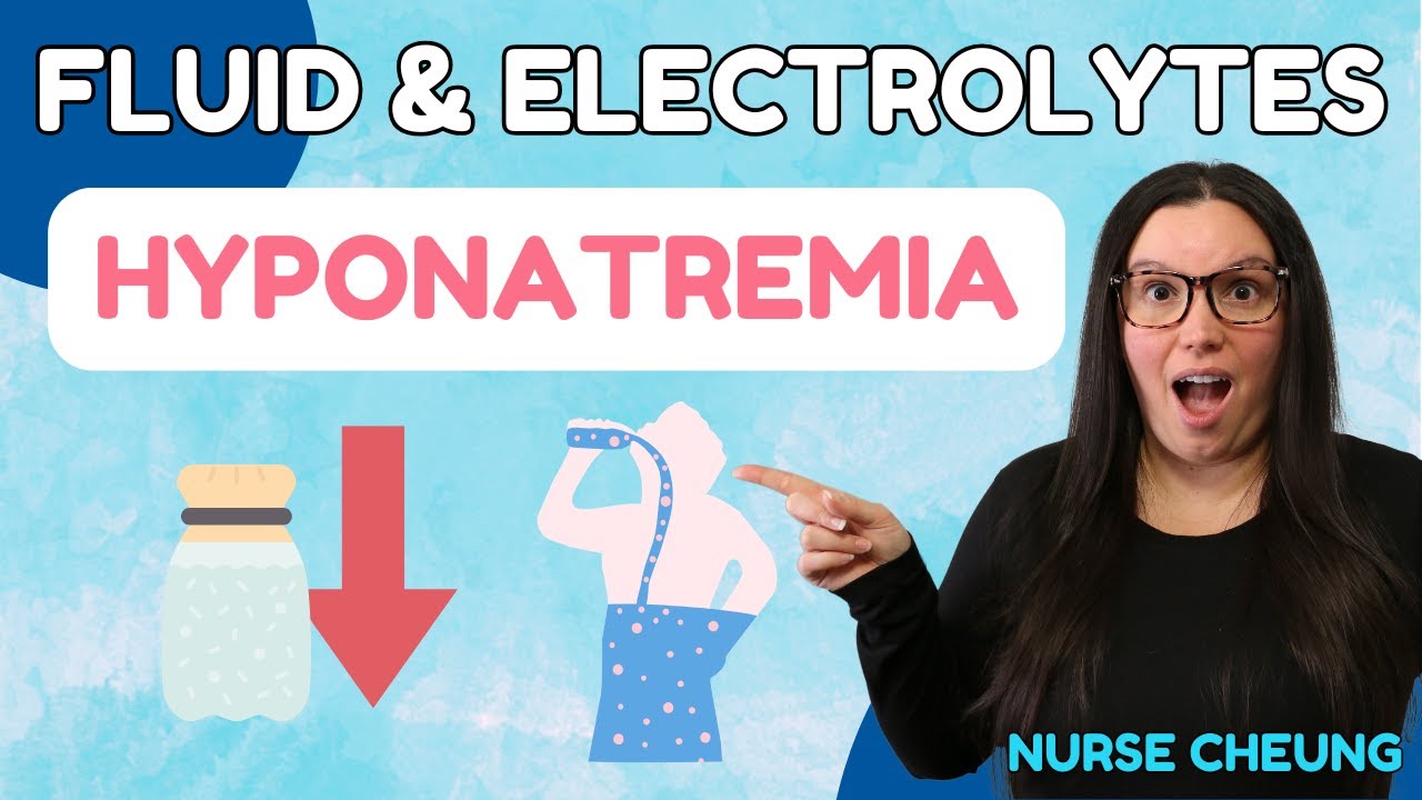 Hyponatremia Fluid & Electrolytes Nursing Students Made Easy NCLEX Review with Nurse Cheung