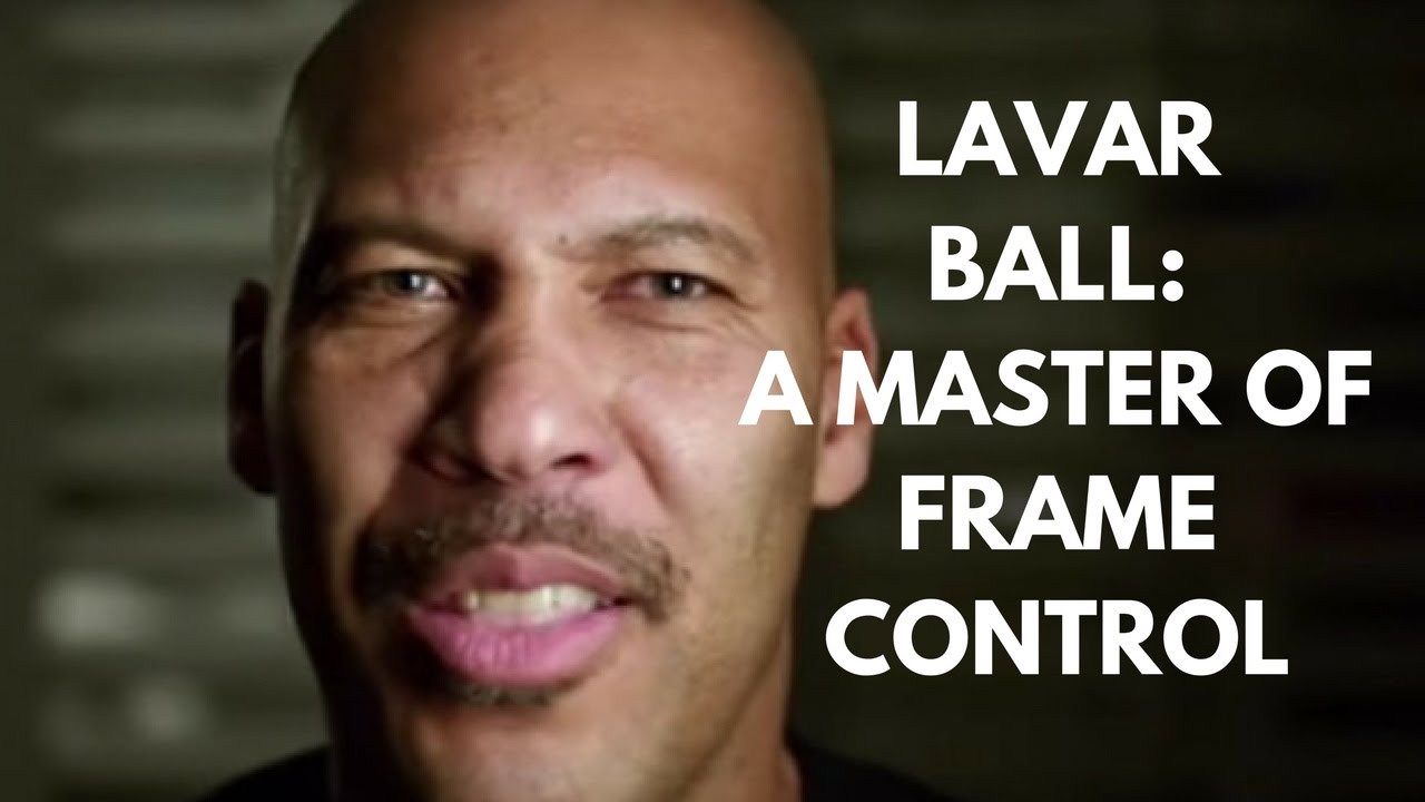 LAVAR BALL: A MASTER OF FRAME CONTROL