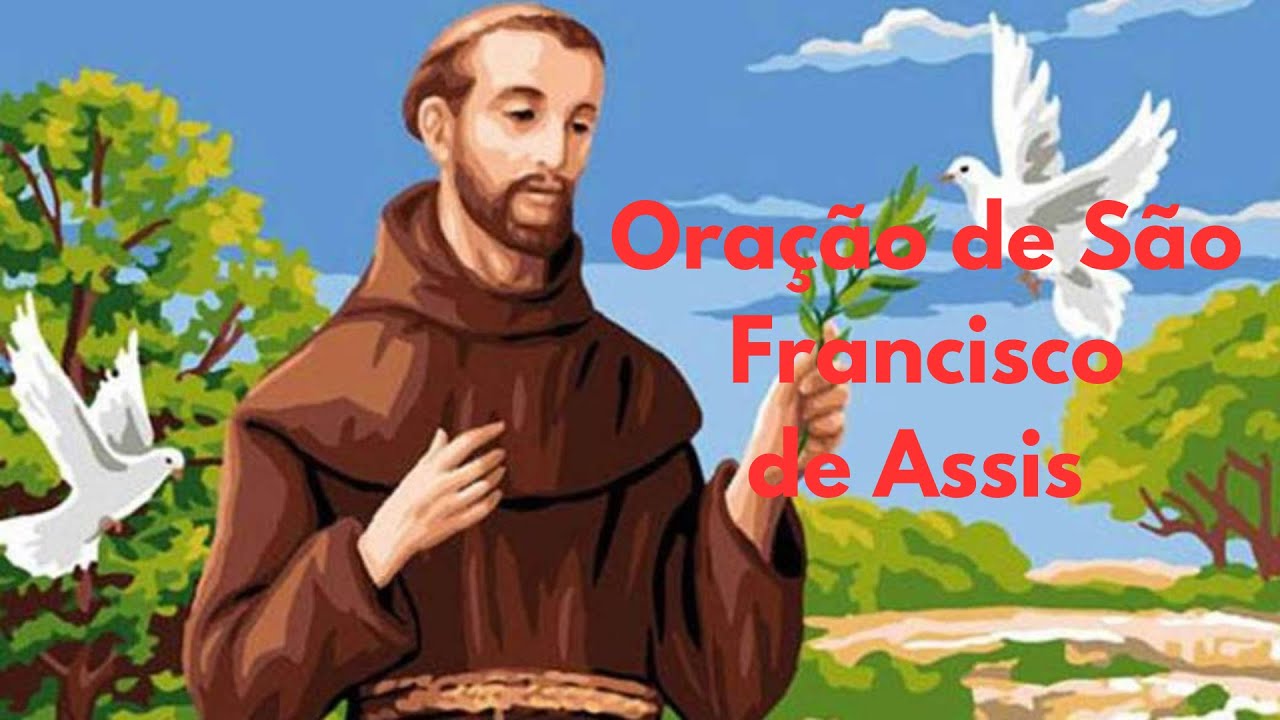 ORAÇÃO DE SÃO FRANCISCO DE ASSIS