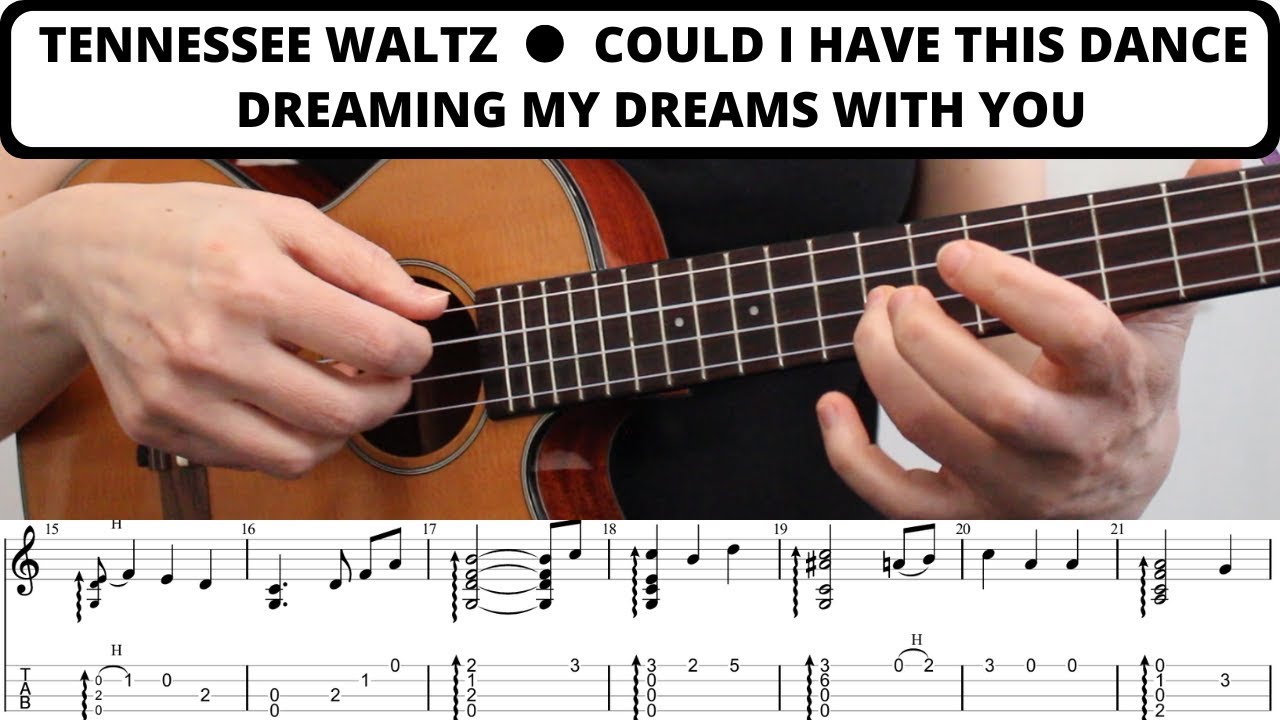 Tennessee Waltz, Could I Have This Dance, & Dreaming My Dreams With You 🎵 Ukulele Fingerstyle Tabs