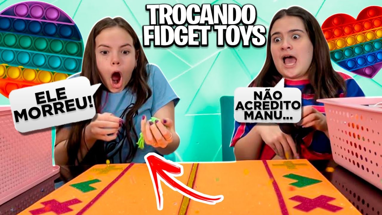 TROCAS DE FIDGET TOYS | TROCANDO FIDGET TOYS com Carol Teixeira - morte de um personagem + treta!!!
