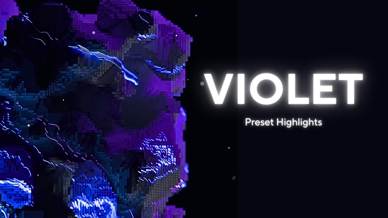 Violet – Preset Highlights