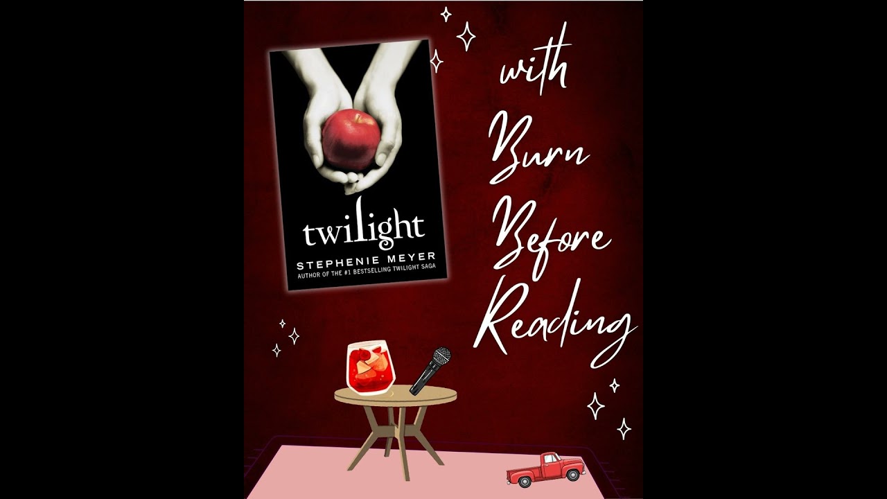Twilight by Stephanie Meyer with Burn Before Reading Podcast