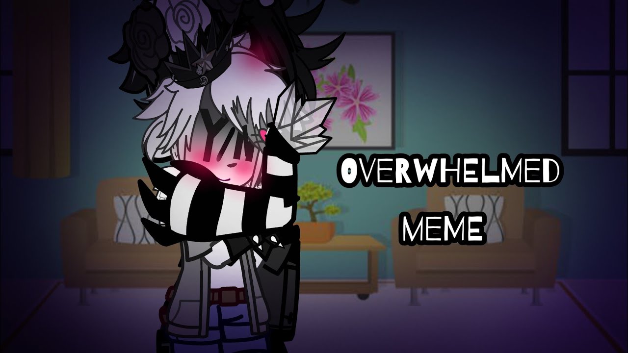 Overwhelmed meme | ft. Y / N & Laughing Jack | send this to a sad person :D