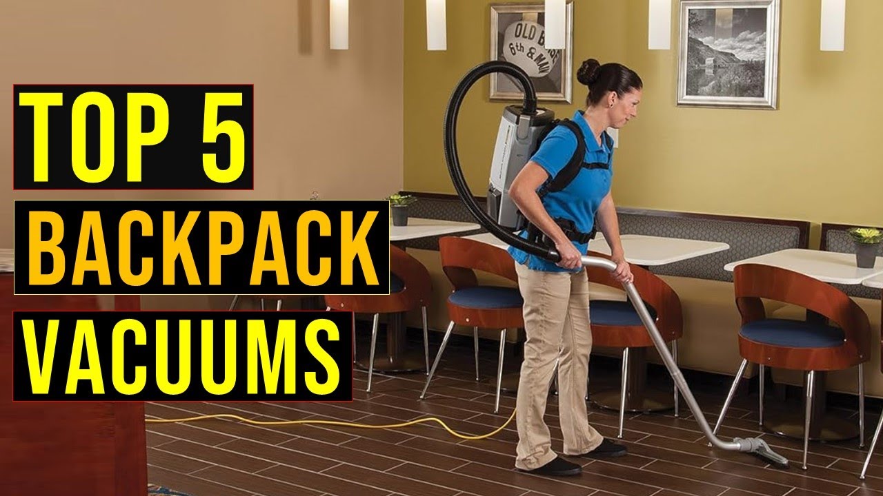 ✅Top 5: Best Backpack Vacuums in 2024 - The Best Backpack Vacuums [Reviews]