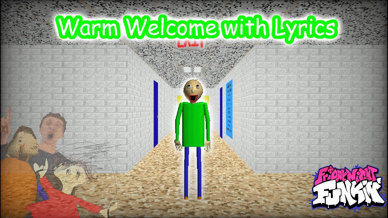 Warm Welcome WITH LYRICS | Baldi's Basics Madness.