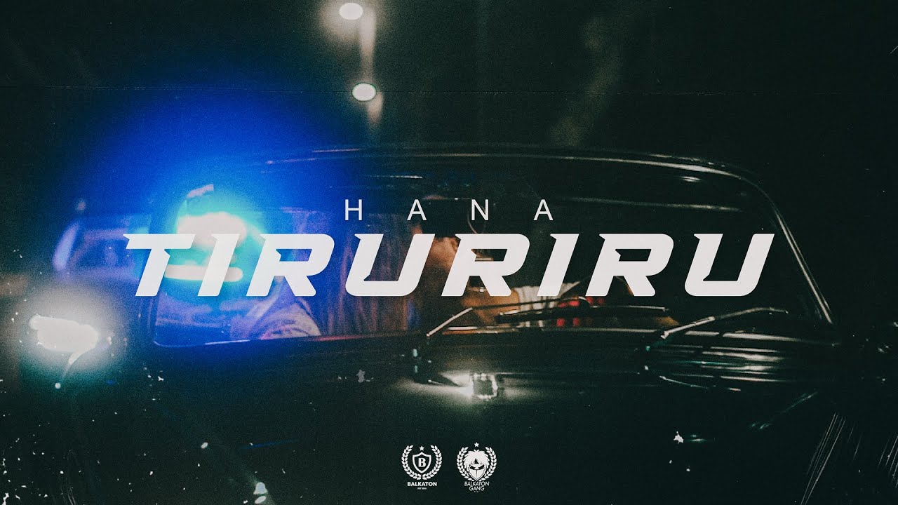 HANA - TIRURIRU (OFFICIAL VIDEO)