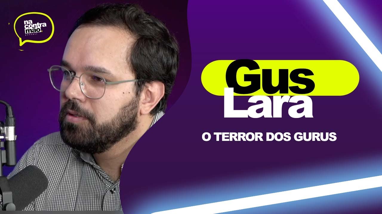 Na contramão Podcast # 25 Gus Lara | @gusllara