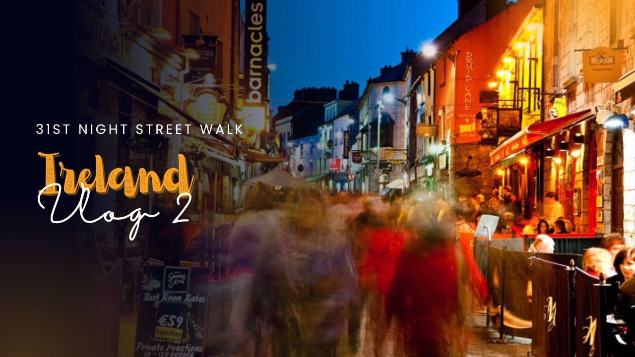 Night Walk in Dublin Ireland || Part II