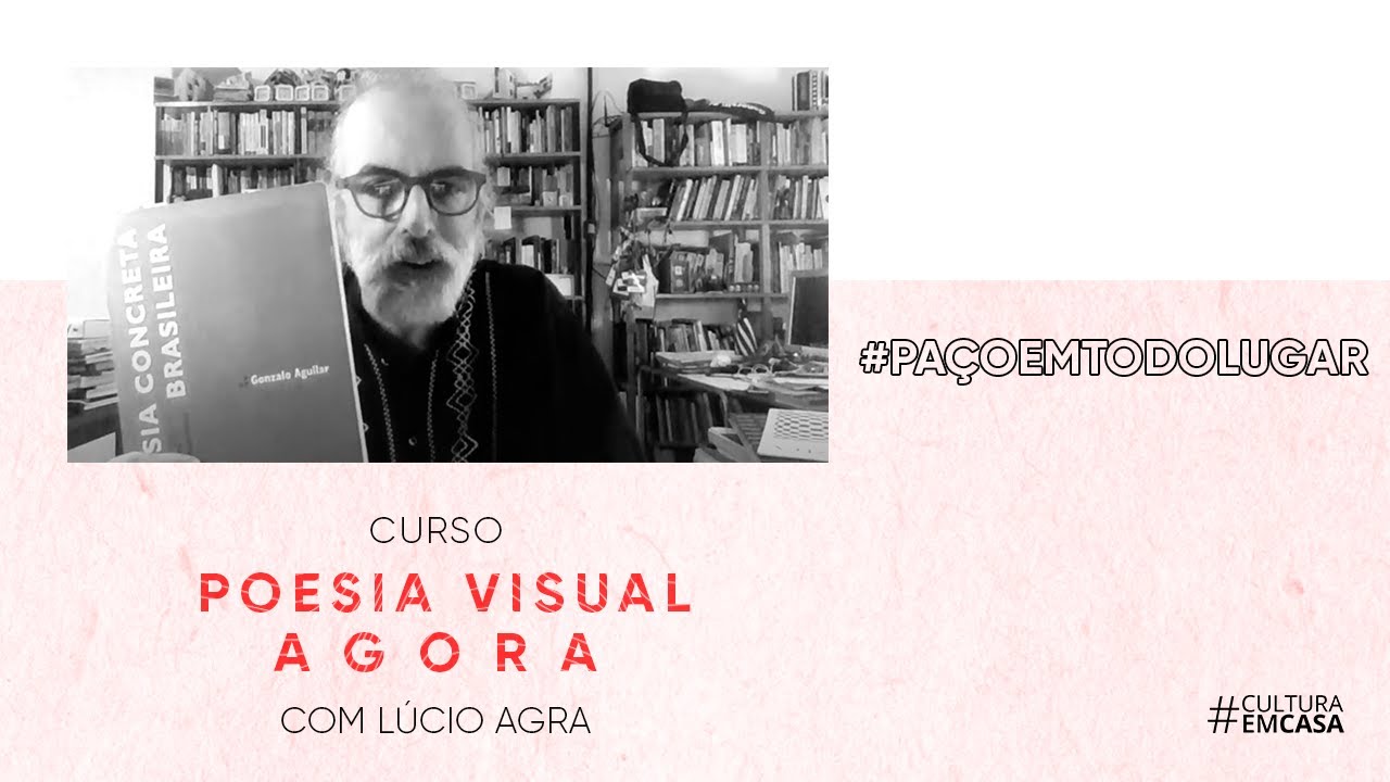Curso POESIA VISUAL AGORA com Lúcio Agra (parte 2/4) | #PaçoEmTodoLugar