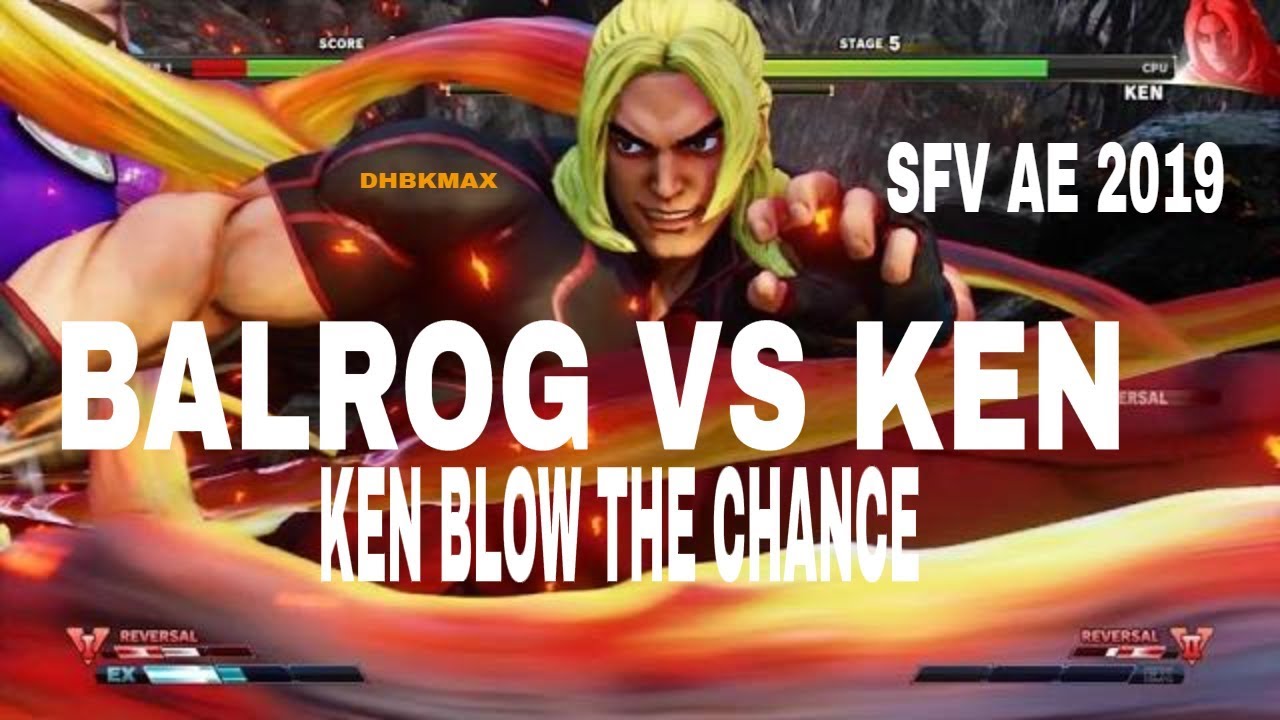 SFVAE - BALROG VS KEN (KEN BLOW THE CHANCE)