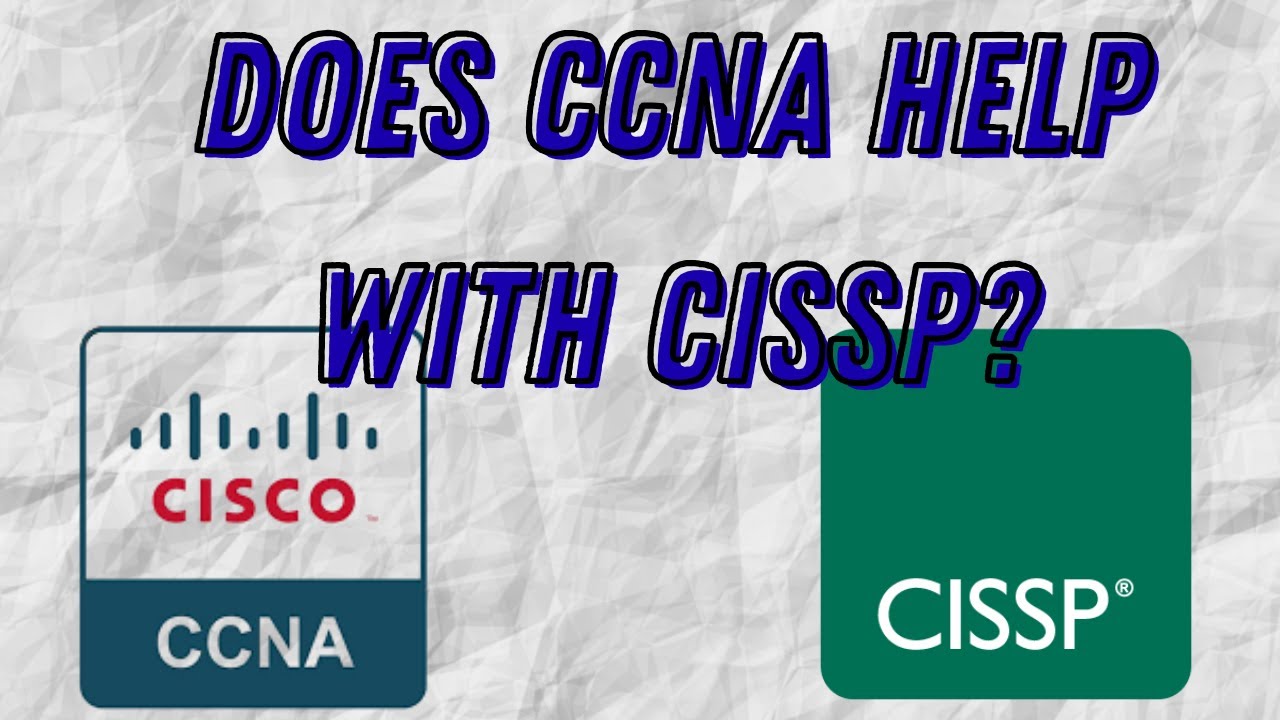 помогает ли CCNA с CISP?