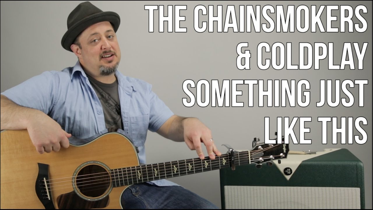 The Chainsmokers & Coldplay | Something Just Like This | 3 Easy Chords Guitar Lesson