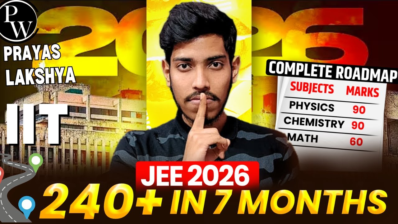 JEE 2026: Confirm 240+ in Last 7 Months🔥| Complete Roadmap + Resources JEE Mains 2026 #iit #jee