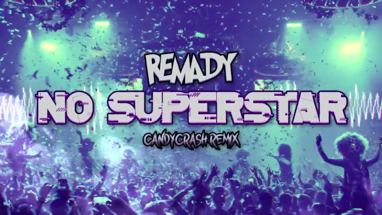 Remady - No Superstar (ItzCandy Remix)