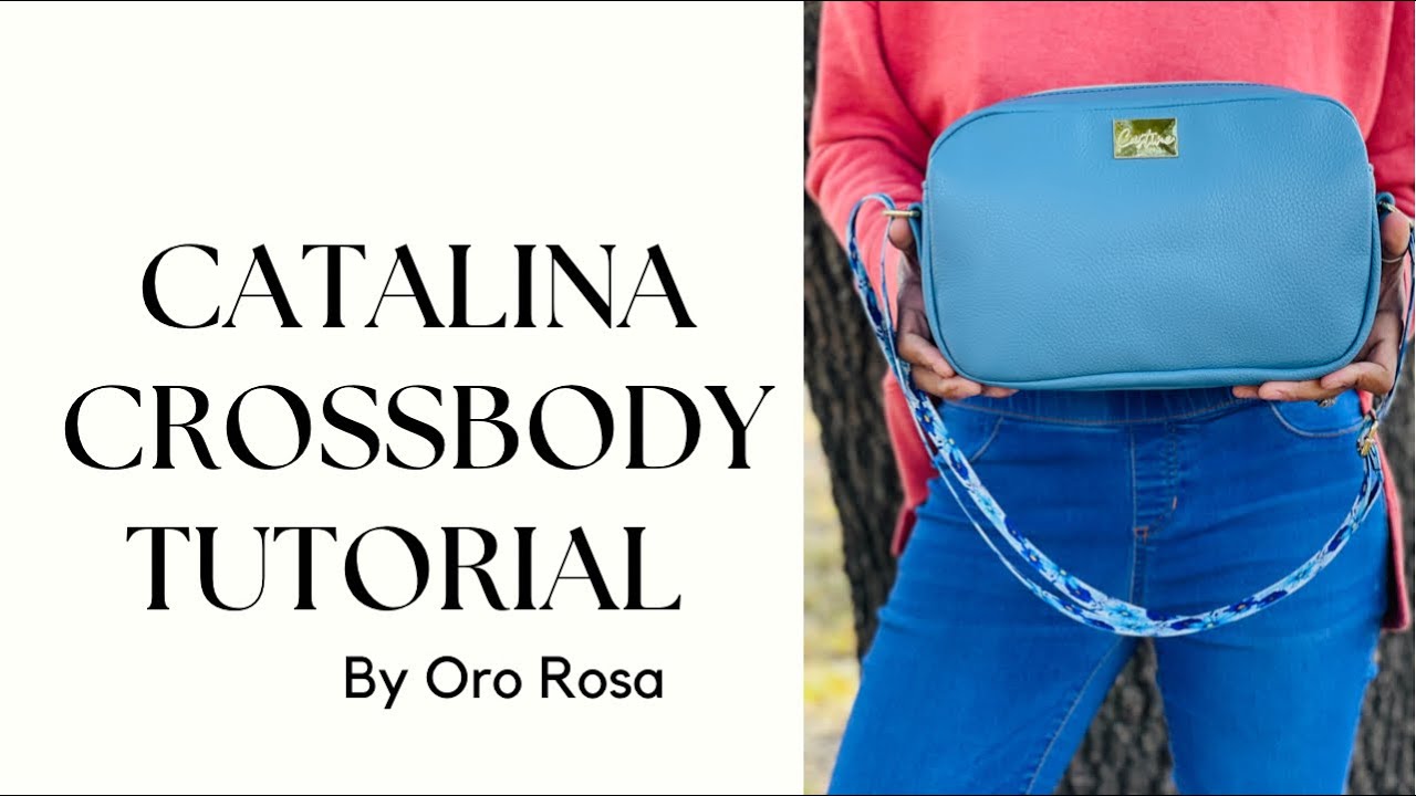 Catalina Crossbody Tutorial by Oro Rosa