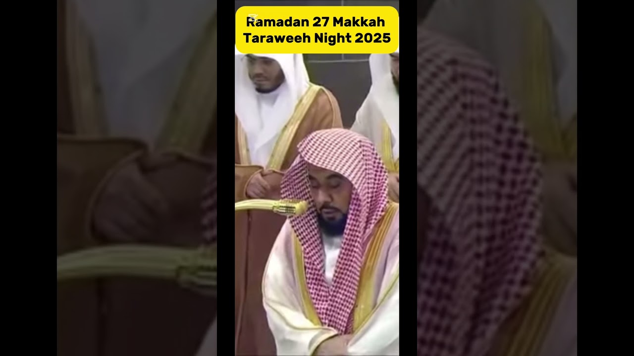 Ramadan 27 Makkah Taraweeh Night 2025 #makkah #Ramadan #taraweeh #makkahmadinah #makkahtaraweeh