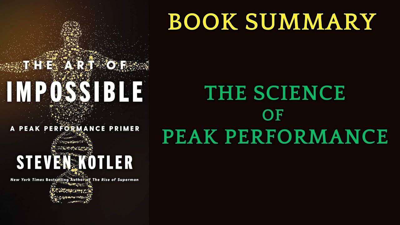 Book Summary The Art of Impossible: A Peak Performance Primer by Steven Kotler | AudioBook