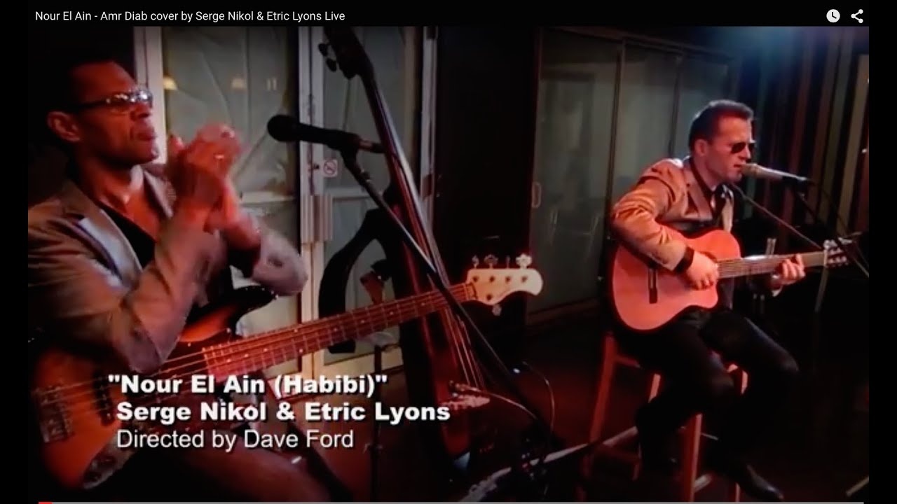 Nour El Ain (Live Cover) at Copacabana | Serge Nikol & Etric Lyons