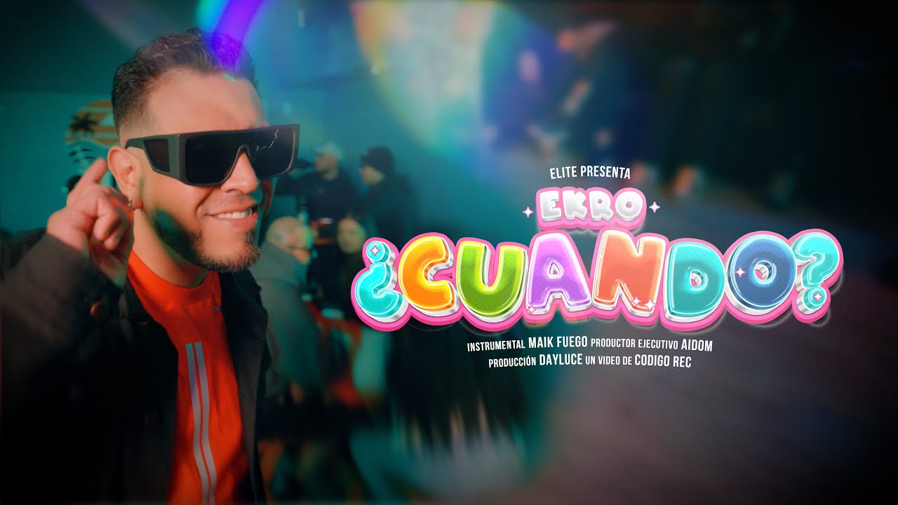 Ekro.- Cuando (video Oficial)